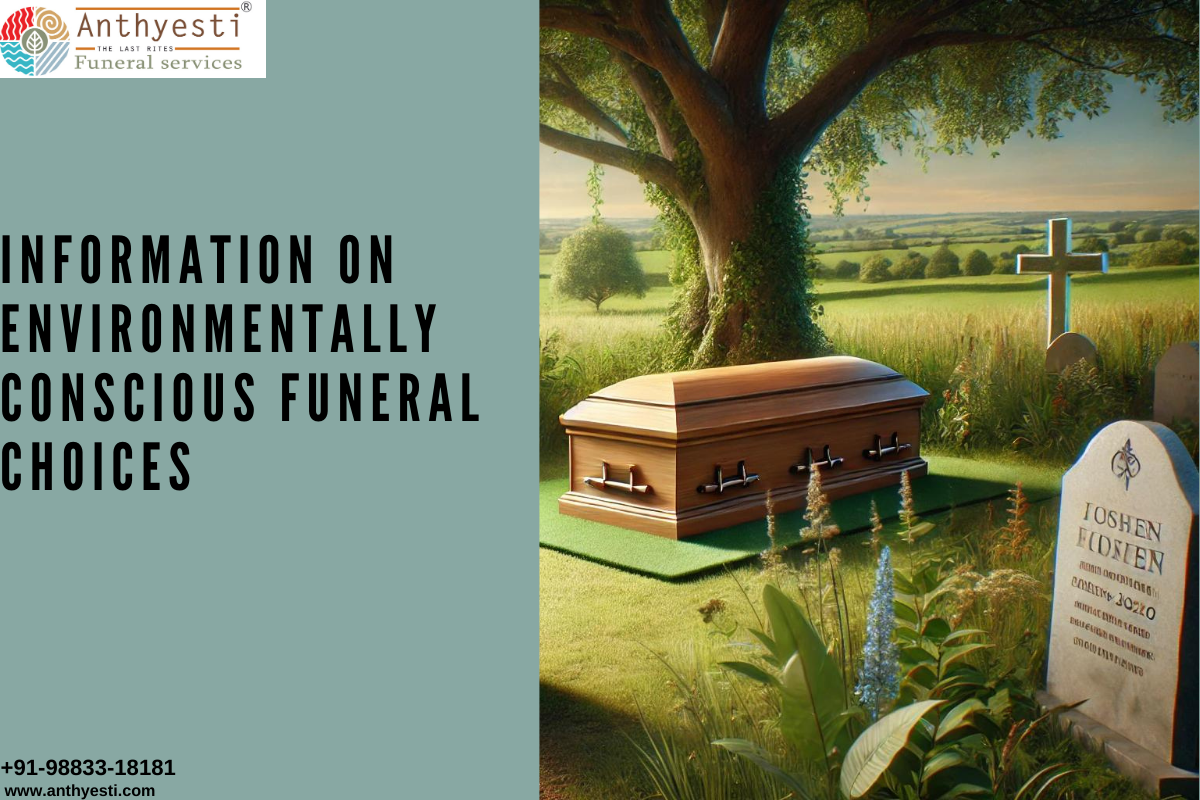 Information on environmentally conscious funeral choices.