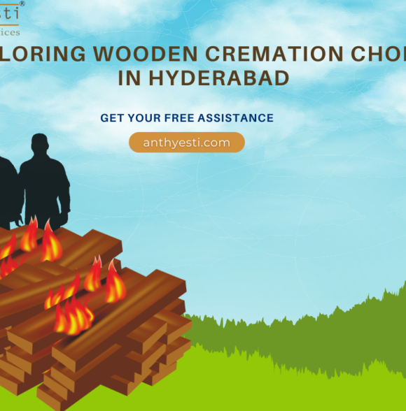 Exploring Wooden Cremation Choices in Hyderabad: From Sultan Bazar and Beyond