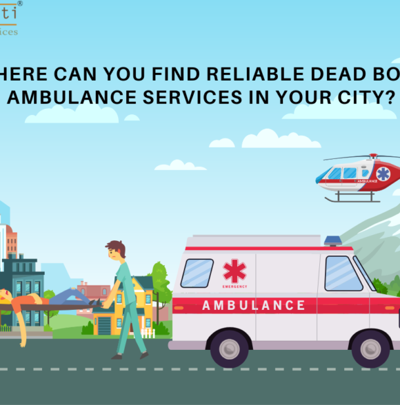 Where Can You Find Reliable Dead Body Ambulance Services in Your City?