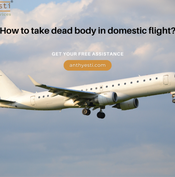 How to take dead body in domestic flight?