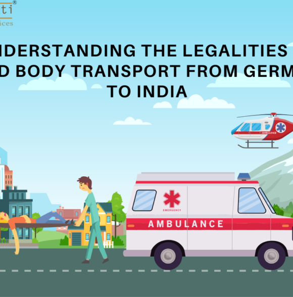 Understanding the Legalities of Dead Body Transport from Germany to India