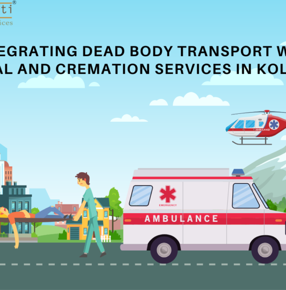 ⁠Integrating Dead Body Transport with Burial and Cremation Services in Kolkata