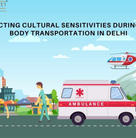 ⁠Respecting Cultural Sensitivities During Dead Body Transportation in Delhi