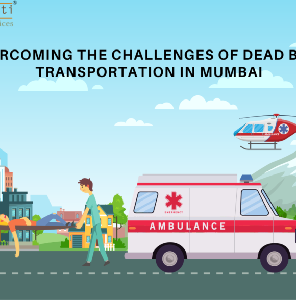 Overcoming the Challenges of Dead Body Transportation in Mumbai