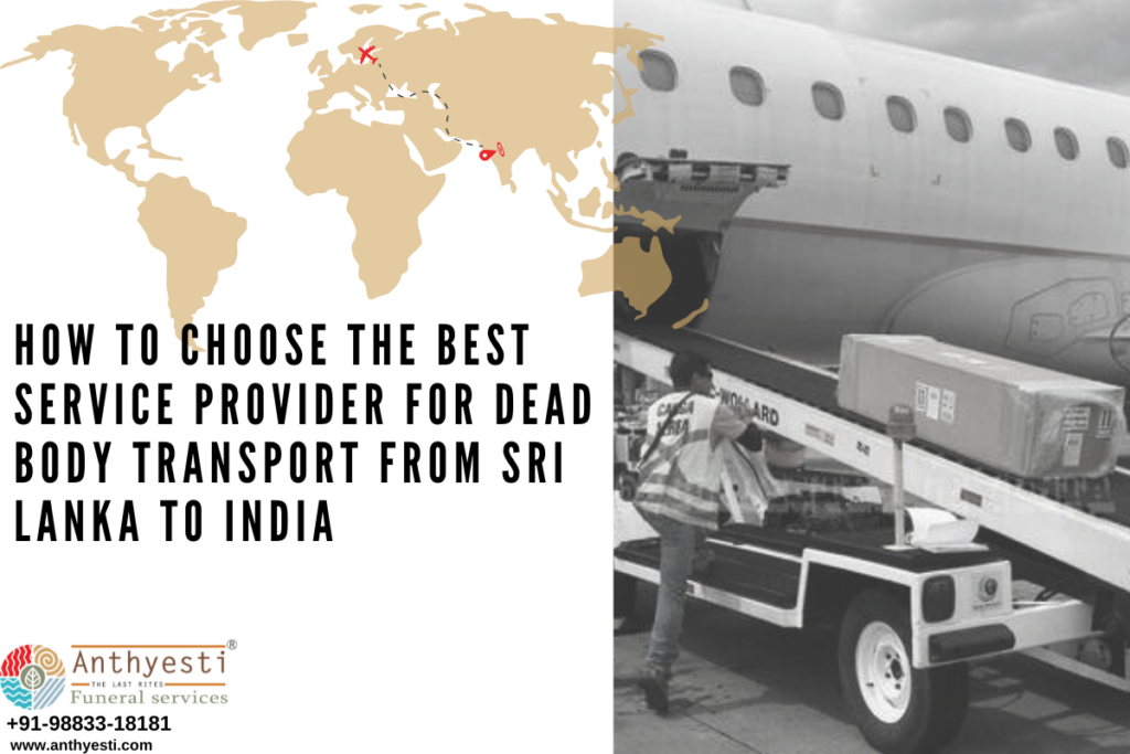 How to Choose the Best Service Provider for Dead Body Transport from Sri Lanka to India