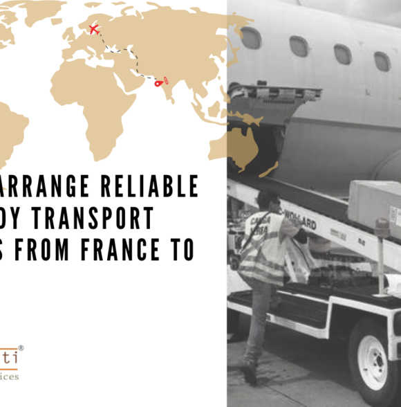 How to Arrange Reliable Dead Body Transport Services from France to India?