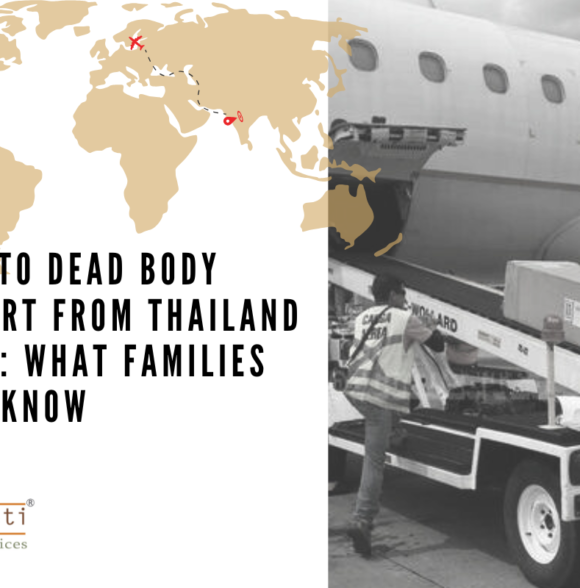 A Guide to Dead Body Transport from Thailand to India: What Families Need to Know