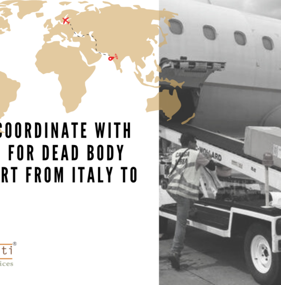 How to Coordinate with Airlines for Dead Body Transport from Italy to India?