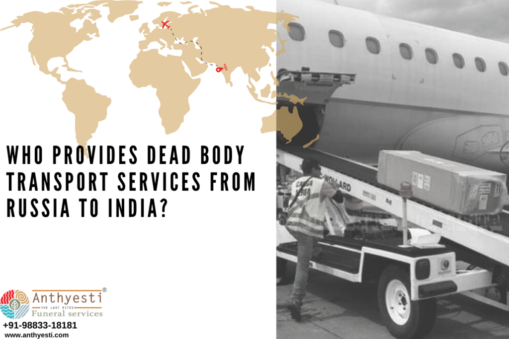 Who Provides Dead Body Transport Services from Russia to India?