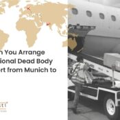 How Can You Arrange International Dead Body Transport from Munich to India