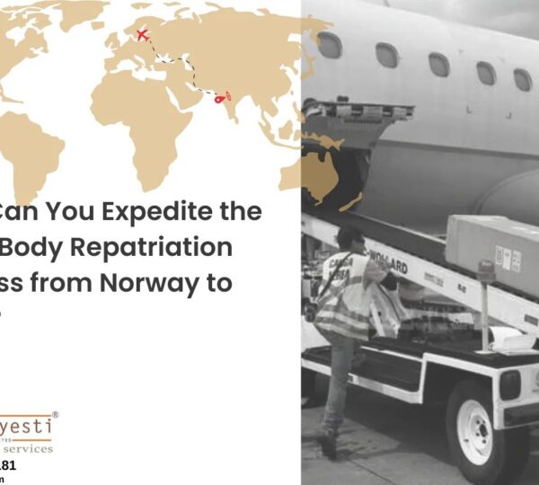 How Can You Expedite the Dead Body Repatriation Process from Norway to India?