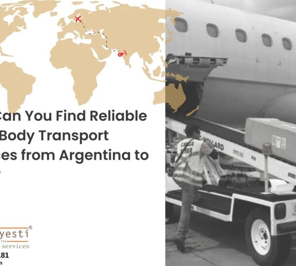 How Can You Find Reliable Dead Body Transport Services from Argentina to India?