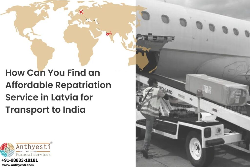 How Can You Find an Affordable Repatriation Service in Latvia for Transport to India