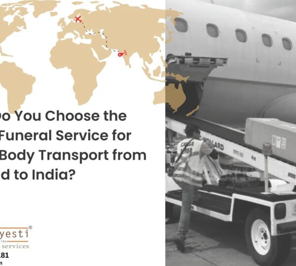 How Do You Choose the Right Funeral Service for Dead Body Transport from Finland to India?