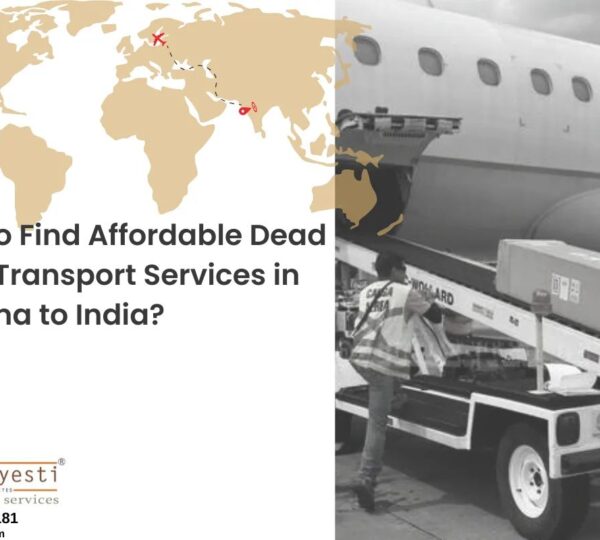 How to Find Affordable Dead Body Transport Services in Karama to India?