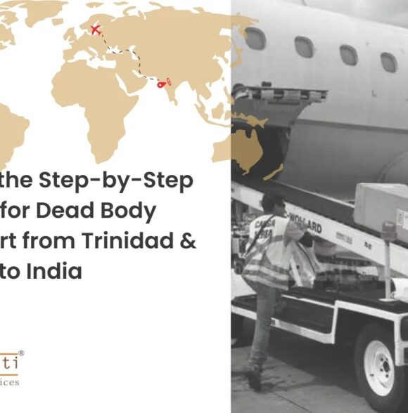 What Is the Step-by-Step Process for Dead Body Transport from Trinidad & Tobago to India