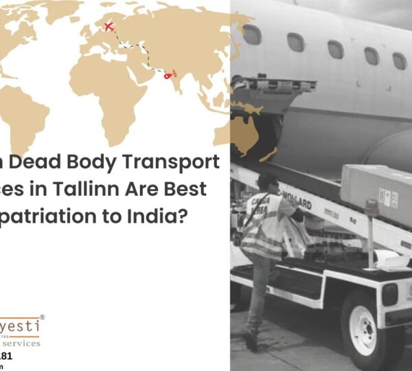 Which Dead Body Transport Services in Tallinn Are Best for Repatriation to India?